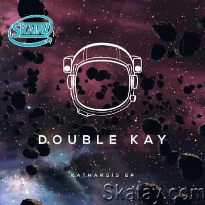 Double Kay - Katharsis (2022)