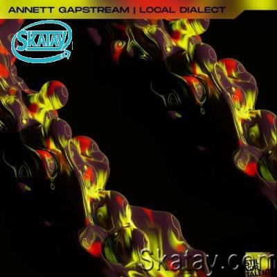 Annett Gapstream & Local Dialect - Annett Gapstream | Local Dialect (2022)