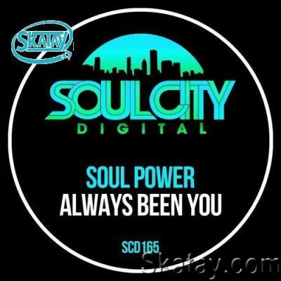 Soul Power - Always Been You (2022)