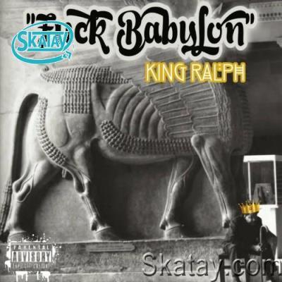King Ralph - Fuck Babylon (2022)