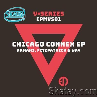 Armani & Fitzpatrick & Way - Chicago Connex EP (2022)