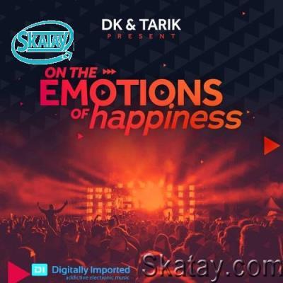D.K & TARIK - On The Emotions of Happiness 094 (2022-08-15)