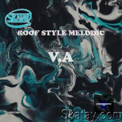 Roof Style Melodic (2022)