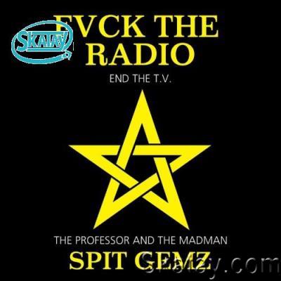 Spit Gemz - Fvck The Radio (2022)