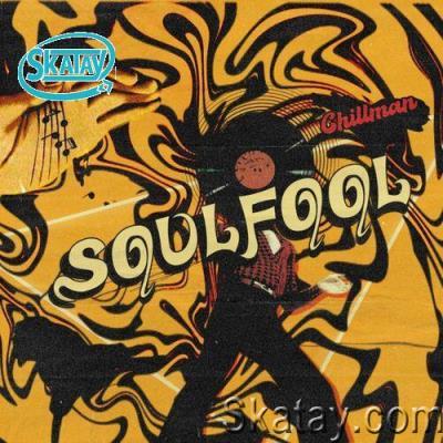 Chillman - Soulfool (2022)
