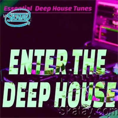 Enter the Deep House, Vol. 3 (Essential Deep House Tunes) (2022)