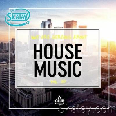We Are Serious About House Music, Vol. 30 (2022)