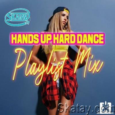 Hands up Hard Dance Playlist Mix (2022)