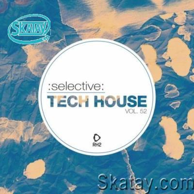 Selective: Tech House, Vol. 52 (2022)