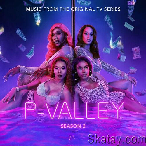 P-Valley - Season 2 Music From the Original TV Series (2022)