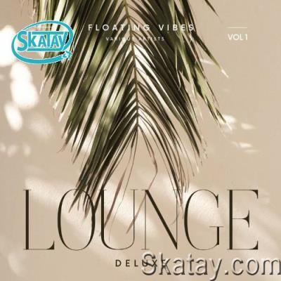 Floating Vibes (Lounge Deluxe), Vol. 1 (2022)