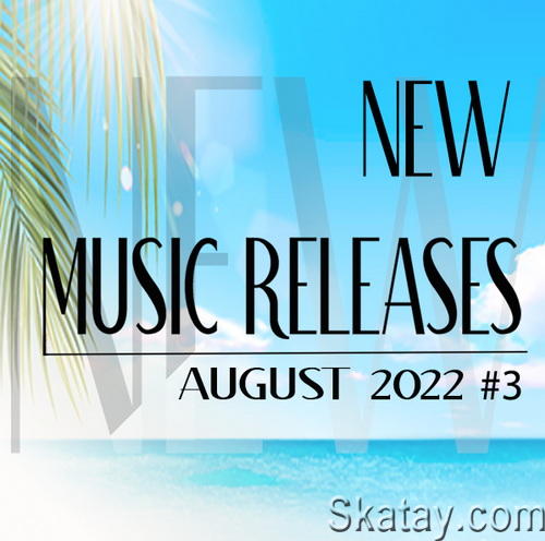 New Music Releases August 2022 Part 3 (2022)