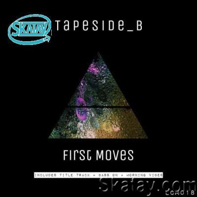 TapeSide_B - First Moves (2022)