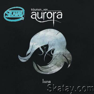 Träumen von Aurora - Luna (2022)