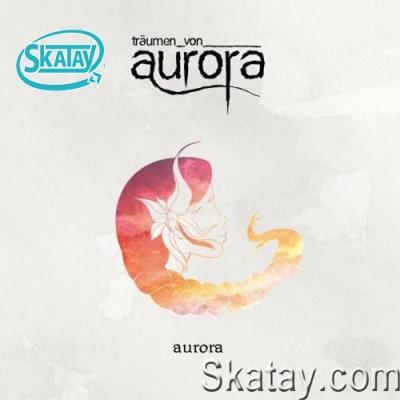 Träumen von Aurora - Aurora (2022)