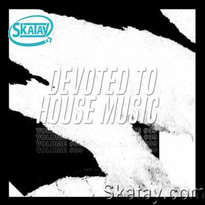Devoted to House Music, Vol. 39 (2022)