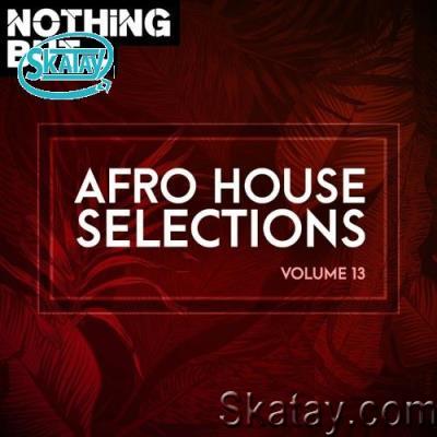 Nothing But... Afro House Selections, Vol. 13 (2022)