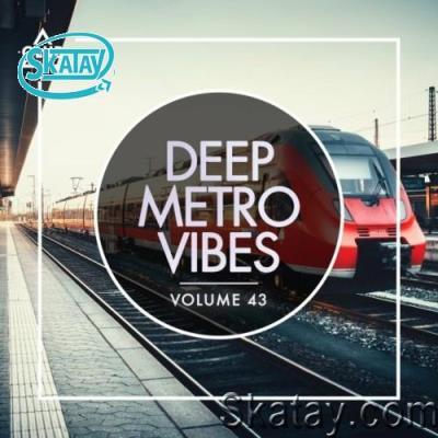 Deep Metro Vibes, Vol. 43 (2022)