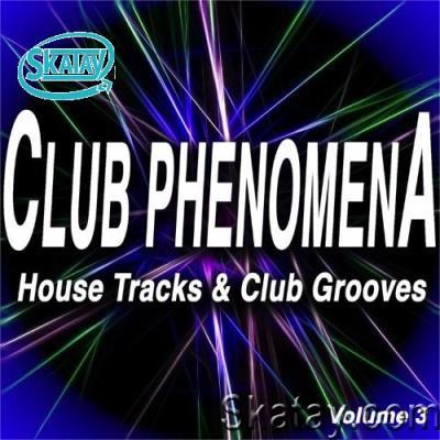 Club Phenomena, Vol. 3 (House Tracks & Club Grooves) (2022)