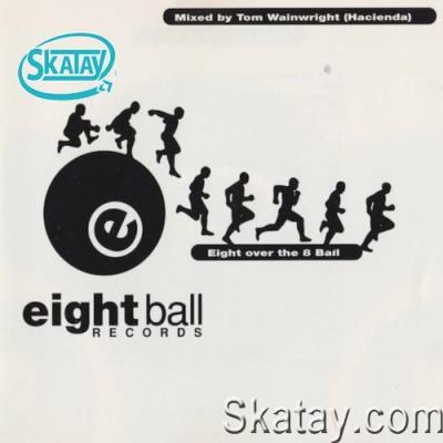 EIGHT OVER THE 8BALL UNMIXED VERSION AND DJ MIX BY TOM WAINWRIGHT - HACIENDA (2022 REMASTER) (2022)
