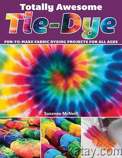 Totally Awesome Tie-Dye (2018)