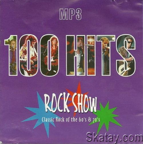 100 HITS Rock Show Classic Rock of The 60s and 70s (2008)