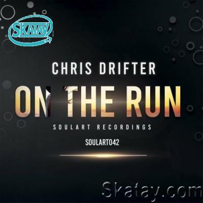 Chris Drifter - On the Run (2022)