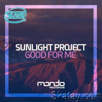 Sunlight Project - Good For Me (2022)