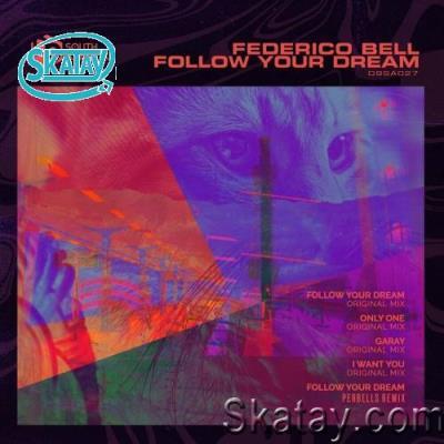 Federico Bell - Follow Your Dream (2022)