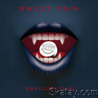 Sweet Pain - Swallow This (2022)