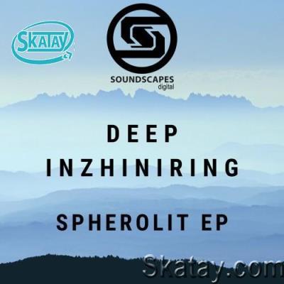Deep Inzhiniring - Spherolit (2022)