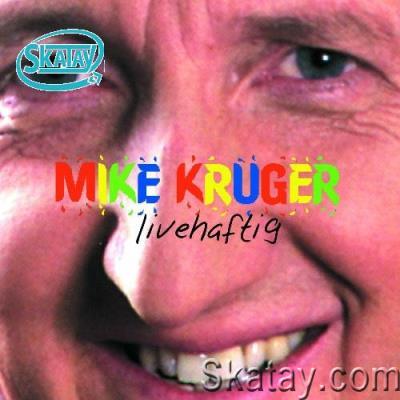 Mike Krueger - Livehaftig (Live) (2022)