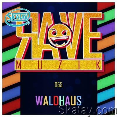 Waldhaus - Rave Muzik 055 (2022)