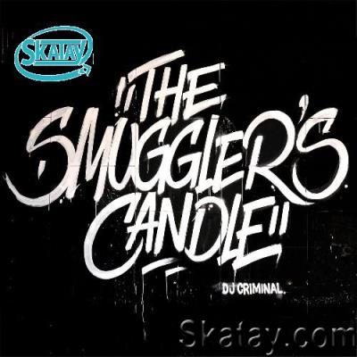 DJ Criminal - The Smuggler's Candle (2022)