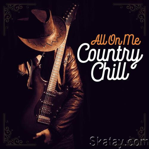 All On Me - Country Chill (2022)