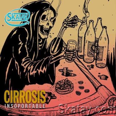 Cirrosis - Insoportable (2022)