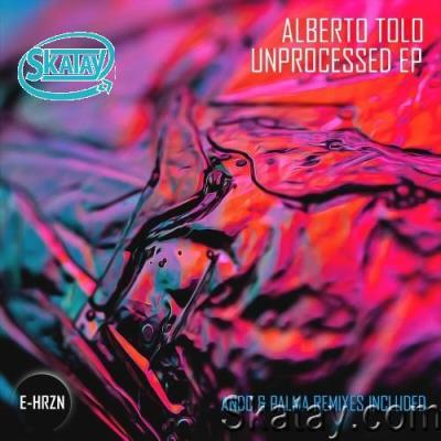 Alberto Tolo feat Palma - Unprocessed EP (2022)