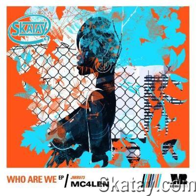 Mc4len feat Mahali Kane - Who Are We (2022)
