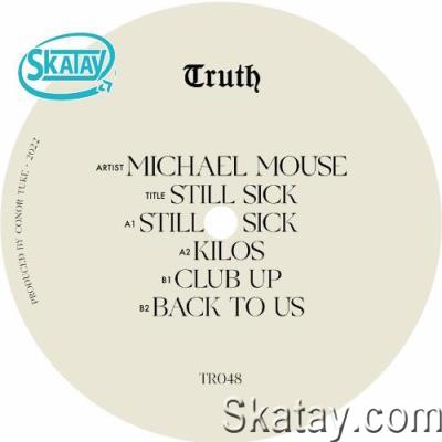 Michael Mouse - Still Sick (2022)