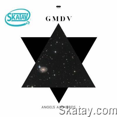 GMDV - Angels and Birds (2022)