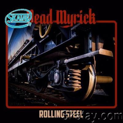 Dead Myrick - Rolling Steel (2022)