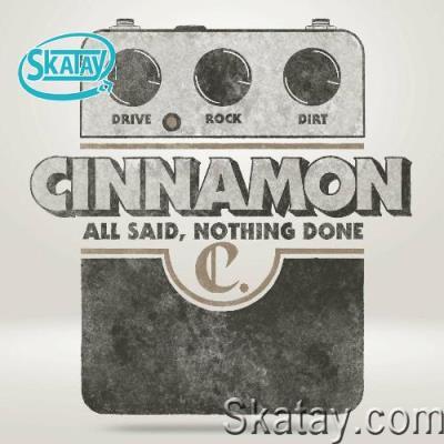 Cinnamon - All said, nothing done (2022)