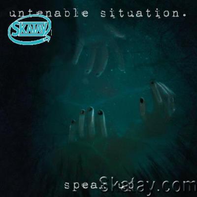 Untenable Situation - Speak Up (2022)