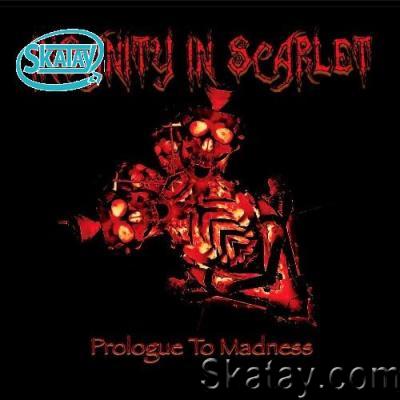 Insanity In Scarlet - Prologue To Madness (2022)