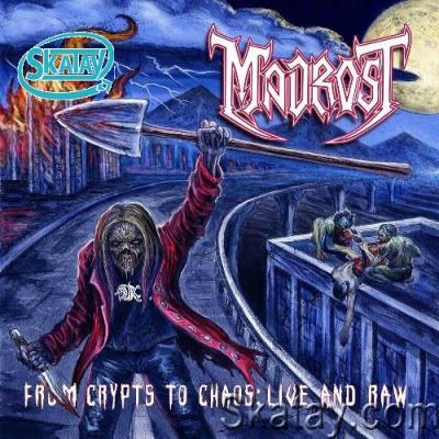 Madrost - From Crypts to Chaos: Live and Raw (2022)