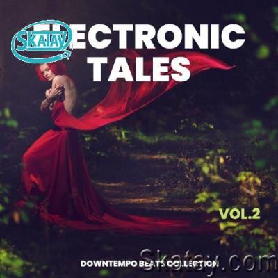 Electronic Tales, Vol. 2 (Downtempo Beats Collection) (2022)