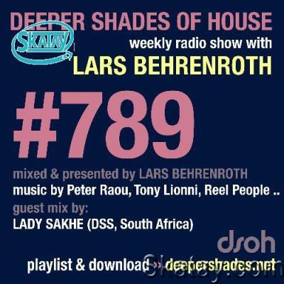 Lars Behrenroth & LADY SAKHE - Deeper Shades Of House #789 (2022-09-01)