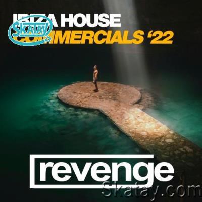 Revenge Music - Ibiza House Commercials 2022 RM 525 (2022)