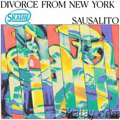 Divorce From New York - Sausalito (2022)