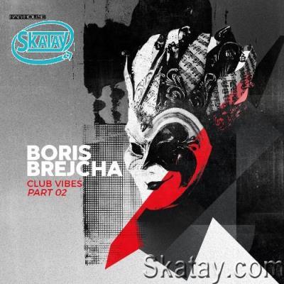 Boris Brejcha - Club Vibes Part 02 (2022)